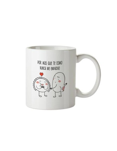 TAZA POR MAS QUE TE COMO NUNCA ME EMPACHO