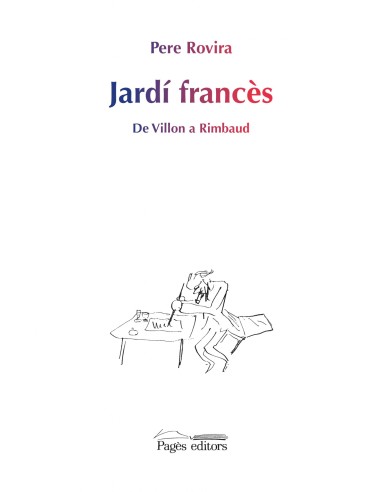 Jardi Frances De Villon a Rimbaud