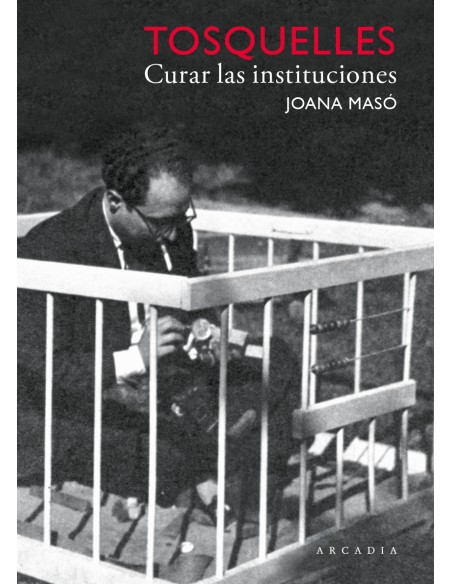 Tosquelles Curar las instituciones