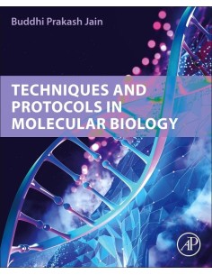 Techniques and protocols in molecular biology