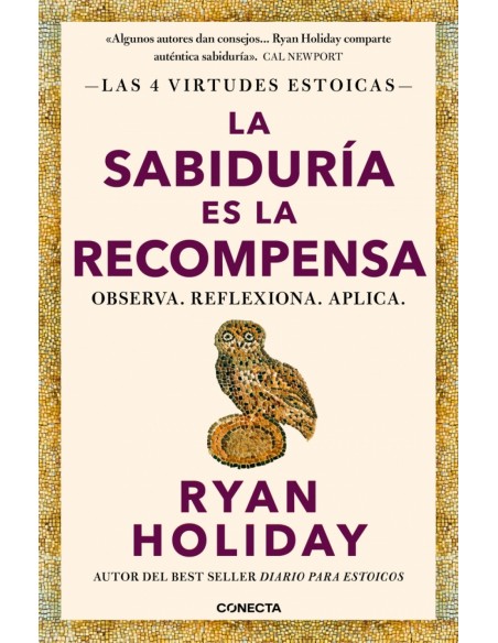 La sabiduria es la recompensa Las 4 virtudes estoicas 4