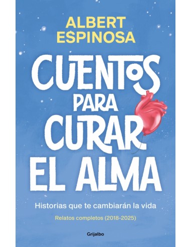 Cuentos para curar el alma Historias que te haran latir