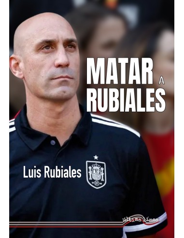 Matar a Rubiales