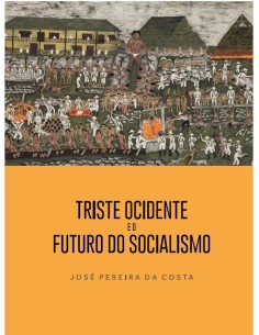 Triste ocidente e o futuro do socialismo