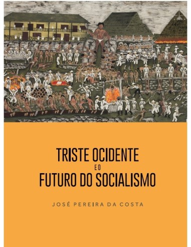 Triste ocidente e o futuro do socialismo