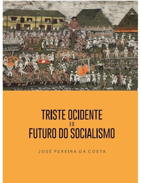 Triste ocidente e o futuro do socialismo