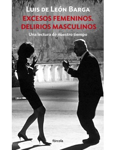 Excesos femeninos Delirios masculinos