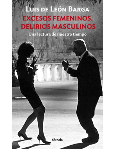 Excesos femeninos Delirios masculinos