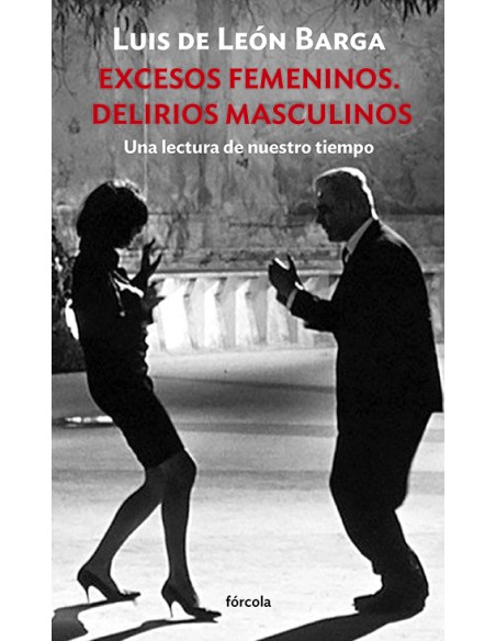 Excesos femeninos Delirios masculinos