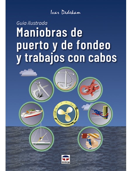 MANIOBRAS DE PUERTO Y DE FONDEO Y TRABAJOS CON CABOS