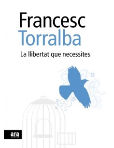 La llibertat que necessites