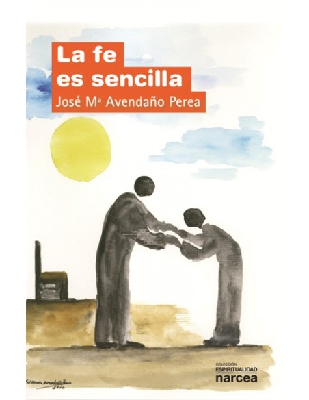 La fe es sencilla