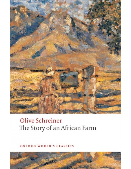 Oxford Worlds Classics The Story of an African Farm
