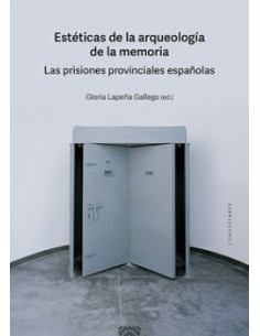 ESTETICAS DE LA ARQUEOLOGIA DE LA MEMORIA