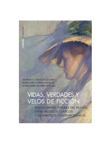 Vidas verdades y velos de ficcion