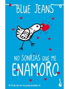 No sonrias que me enamoro