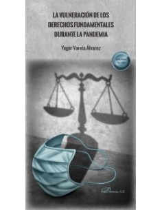 La vulneracion de los derechos fundamentales durante la pandemia