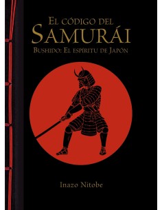 El codigo del samurai Bushido El espiritu de Japon