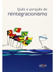 Ques E Porques Do Reintegracionismo