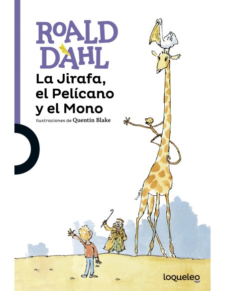 La Jirafa el Pelicano y el Mono