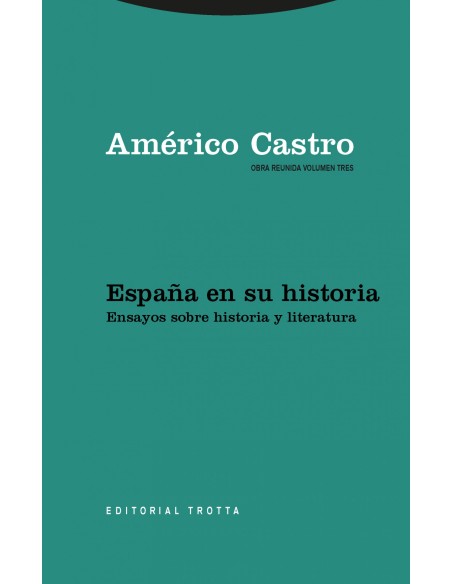 Espana en su historia ensayos sobre historia y literatura