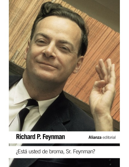 Esta usted de broma SrFeynman Esta usted de broma SrFeynman