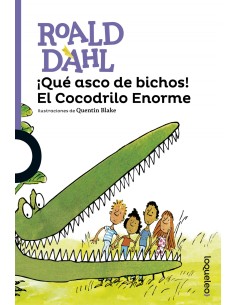 Que asco de bichos El cocodrilo enorme