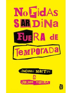 No pidas sardina fuera de temporada