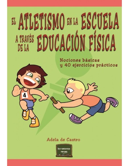 Atletismo en la escuela a traves de la educacion fisica