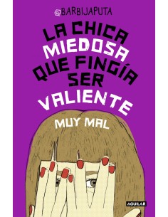 La chica miedosa que fingia ser valiente muy mal