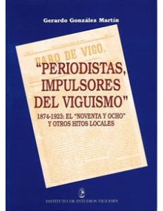 Periodistas impulsores del viguismo 1874 1923