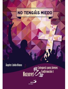 No Tengais Miedo Nazaret 1 Confirmacion