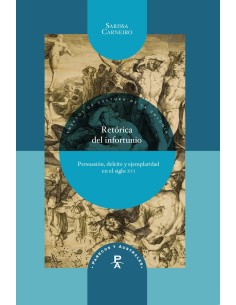 Retorica del infortuno persuasion deleite y ejemplaridad