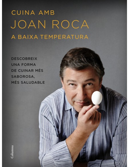 Cuina amb Joan Roca A baixa temperatura