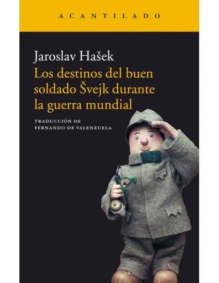 Los destinos del buen soldado Svejk durante la guerra mundial