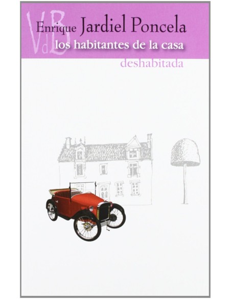 Los habitantes de la casa deshabitada