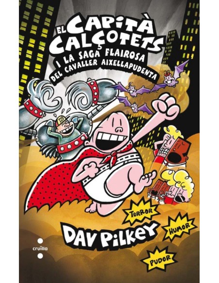 El Capita Calcotets i la saga flairosa del cavaller Aixellapudenta