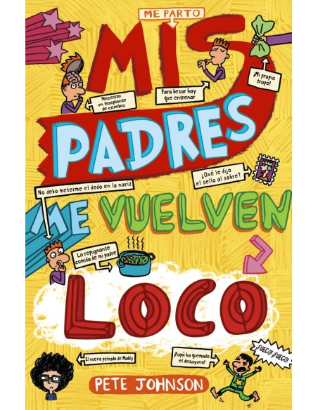 MIS PADRES ME VUELVEN LOCO