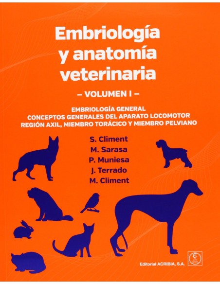 EMBRIOLOGIA ANATOMIA VETERINARIA VOLUMEN I EMBRIOLOGIA GENERAL CONCEPTOS GENERALES DEL APARATO LOCO