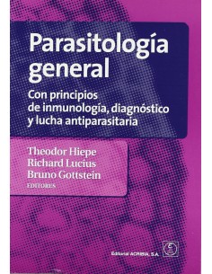 PARASITOLOGIA GENERAL CON PRINCIPIOS DE INMUNOLOGIA DIAGNOSTICO LUCHA ANTIPARASITARIA