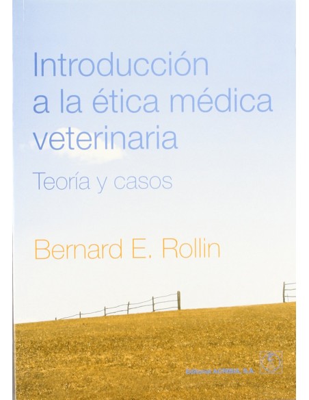 INTRODUCCION A LA ETICA MEDICA VETERINARIA TEORIA CASOS