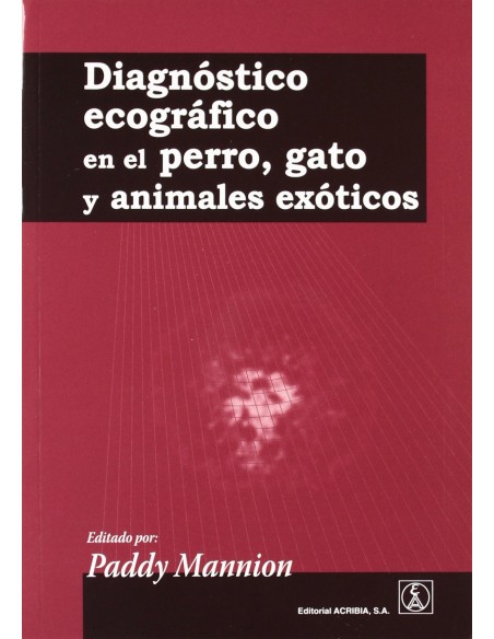DIAGNOSTICO ECOGRAFICO EN EL PERRO GATO ANIMALES EXOTICOS