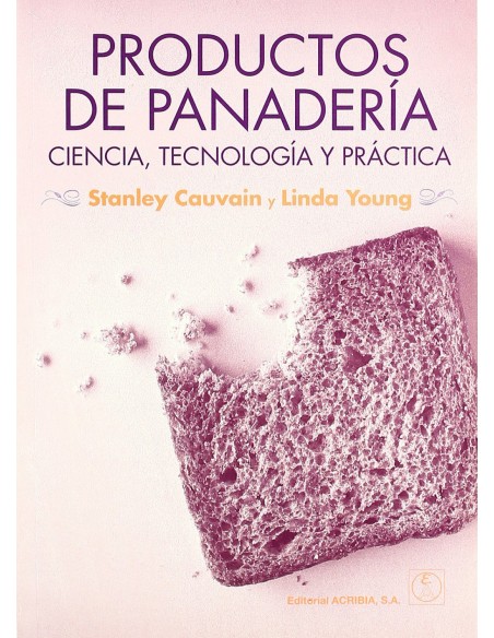 PRODUCTOS DE PANADERIA CIENCIA TECNOLOGIA PRACTICA