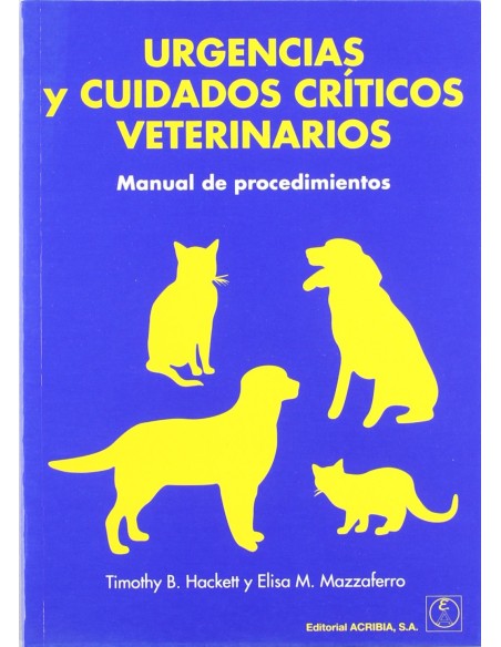 URGENCIAS CUIDADOS CRITICOS VETERINARIOS MANUAL DE PROCEDIMIENTOS