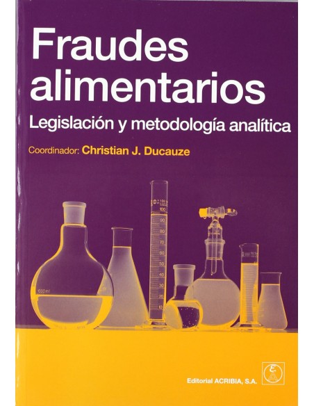 FRAUDES ALIMENTARIOS INDICACIONES REGLAMENTARIAS METODOLOGIA