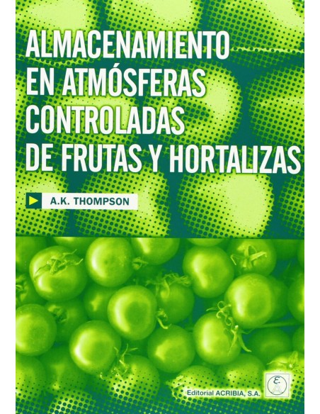 ALMACENAMIENTO EN ATMOSFERAS CONTROLADAS DE FRUTAS HORTALIZAS