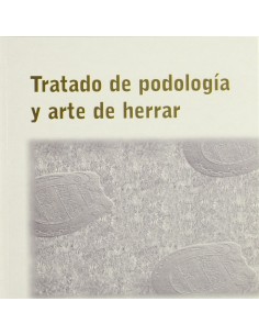 TRATADO DE PODOLOGIA ARTE DE HERRAR