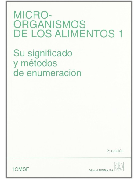 MICROORGANISMOS DE LOS ALIMENTOS VOLUMEN 1 SU SIGNIFICADO METODOS DE ENUMERACION