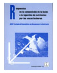 RESPUESTAS EN LA COMPOSICION DE LA LECHE A LA INGESTION DE NUTRIENTES POR LAS VACAS LECHERAS