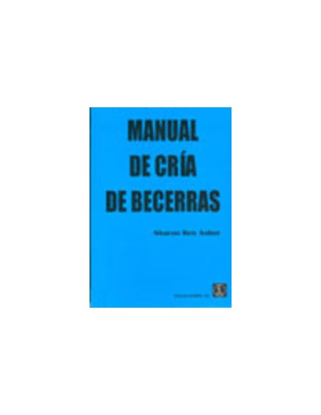MANUAL DE CRIA DE BECERRAS
